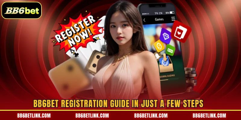 BB6bet registration guide in just a few steps