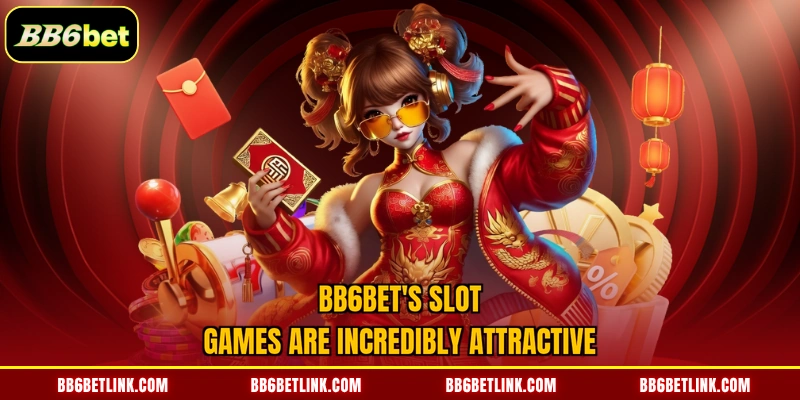 BB6bet's slot games are incredibly attractive