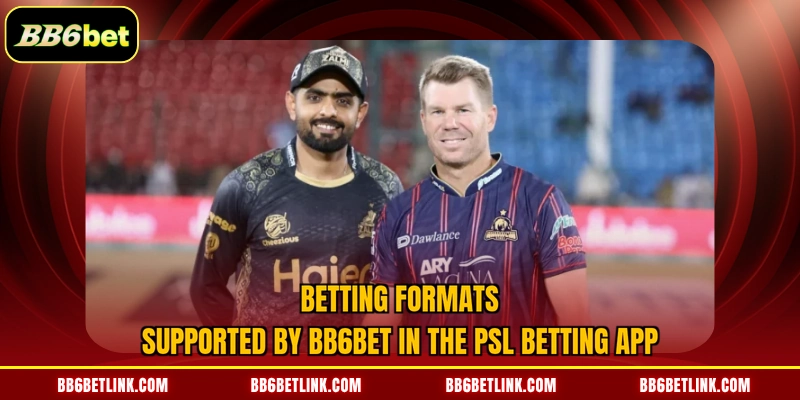 Betting formats supported by BB6bet in the PSL Betting App