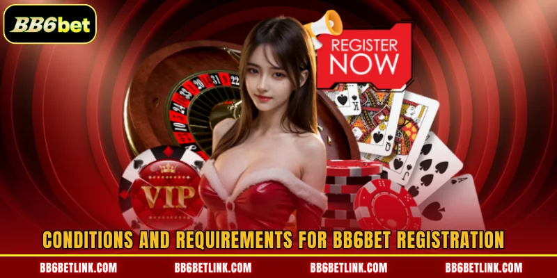 Conditions and requirements for BB6bet registration