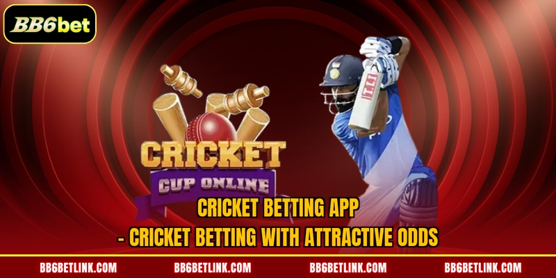 Cricket Betting App | Cricket Betting With Attractive Odds