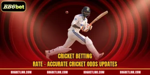 Cricket Betting Rate | Accurate Cricket Odds Updates