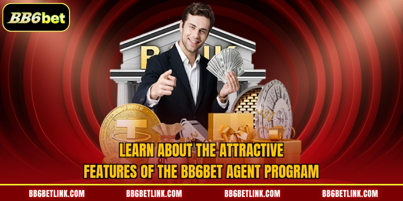 Learn about the attractive features of the BB6bet agent program