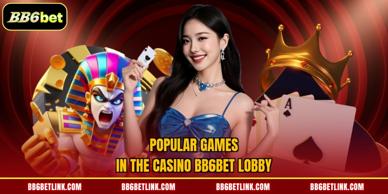 Popular games in the casino BB6bet lobby
