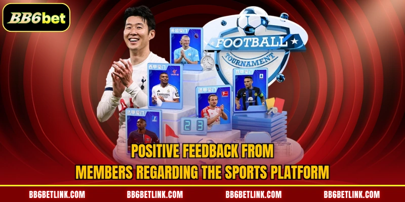 Positive feedback from members regarding the sports platform