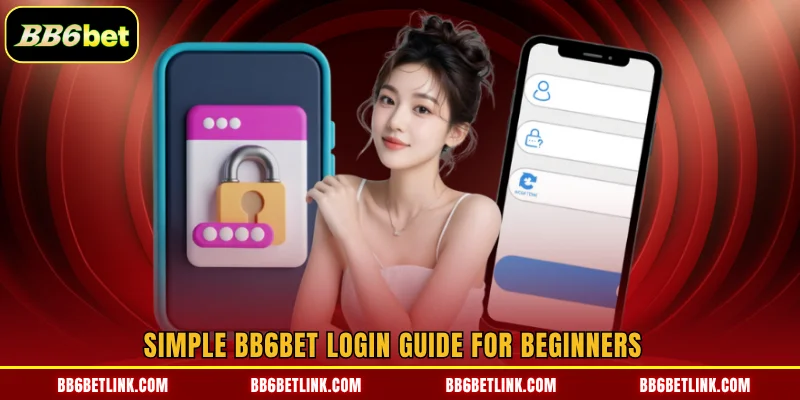 Simple BB6bet login guide for beginners