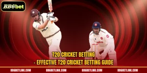T20 Cricket Betting | Effective T20 Cricket Betting Guide