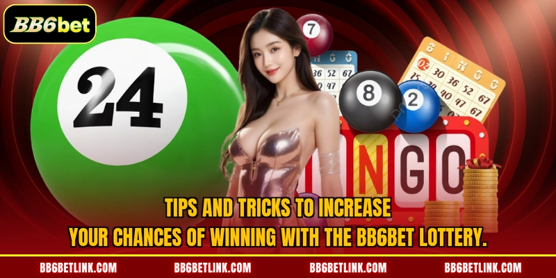 Tips and tricks to increase your chances of winning with the BB6bet lottery